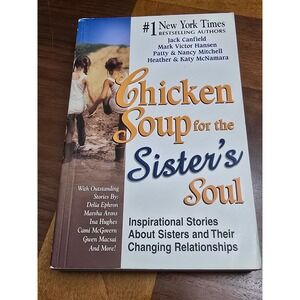 Chicken Soup for the Sisters Soul Stories About Sisters Changing Relationships